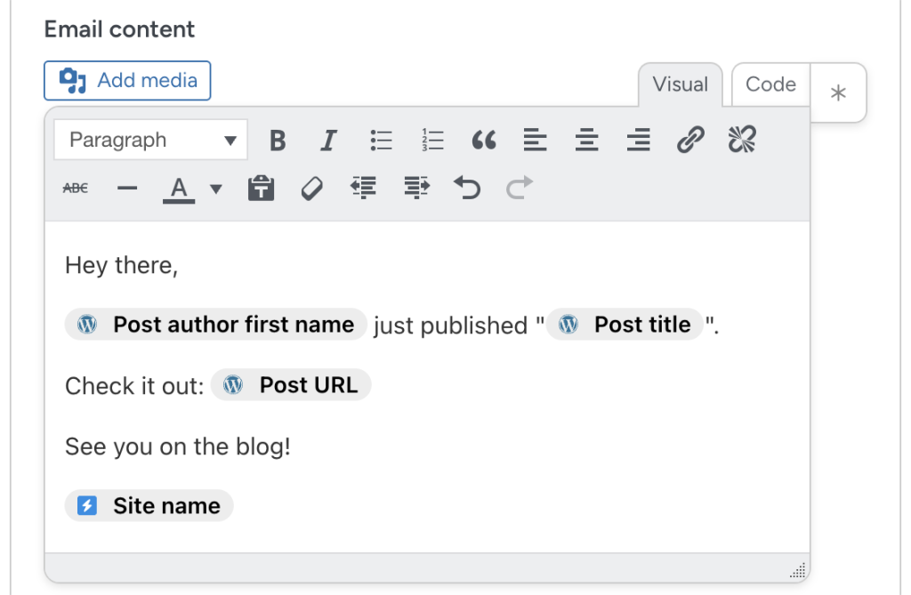 Email content editor in Automator showing a message template with WordPress tokens. The email says: ‘Hey there, {{Post author first name}} just published {{Post title}}. Check it out: {{Post URL}}. See you on the blog! — {{Site name}}. The interface includes formatting tools and media options.