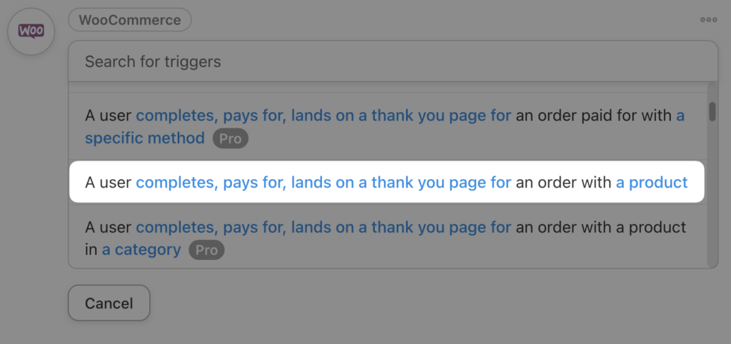 How to Automate Your Affiliate Marketing Program in WordPress 4 — Uncanny Automator WooCommerce Trigger A user completes, pays for, lands on a thank you page for an order with a product Uncanny Automator WooCommerce Trigger A user completes, pays for, lands on a thank you page for an order with a product