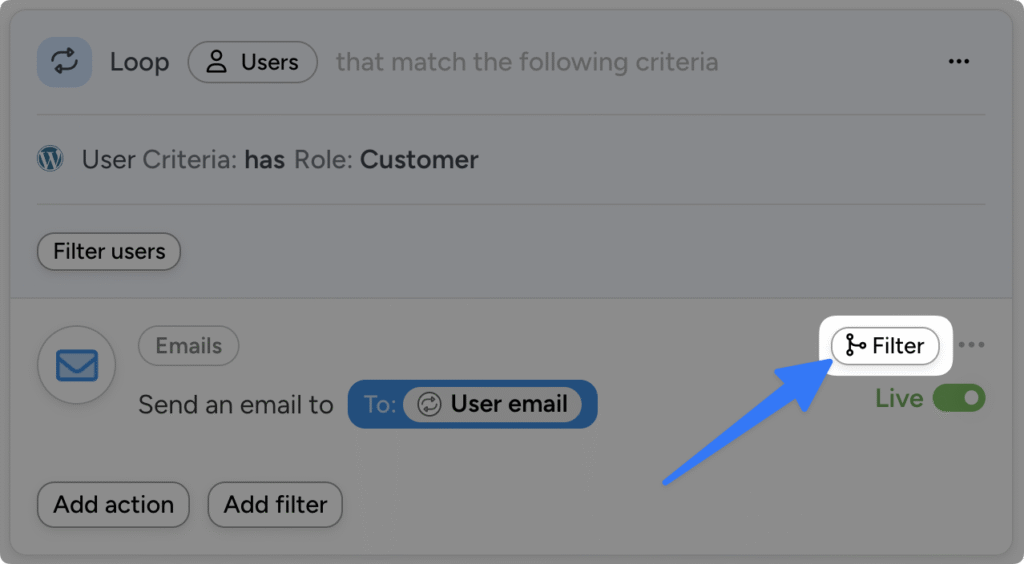 Uncanny Automator email action showing “Send an email to: User email,” with the Filter option highlighted by a blue arrow.