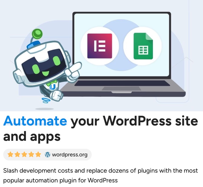 connect-elementor-forms-to-google-sheets-automator Uncanny Automator promotional image featuring its mascot pointing to a laptop screen displaying the Elementor and Google Sheets logos. The text below highlights the plugin’s ability to automate WordPress sites and apps. With Uncanny Automator, users can easily connect Elementor to Google Sheets, streamlining workflows and reducing development costs.