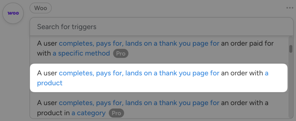 woo-trigger-a-user-complets-pays-for-lands-on-thank-you-page-for-order-with-product Uncanny Automator WooCommerce trigger selection interface displaying a list of available triggers. The highlighted trigger reads: "A user completes, pays for, lands on a thank you page for an order with a product." Other triggers in the list include conditions for specific payment methods and product categories.