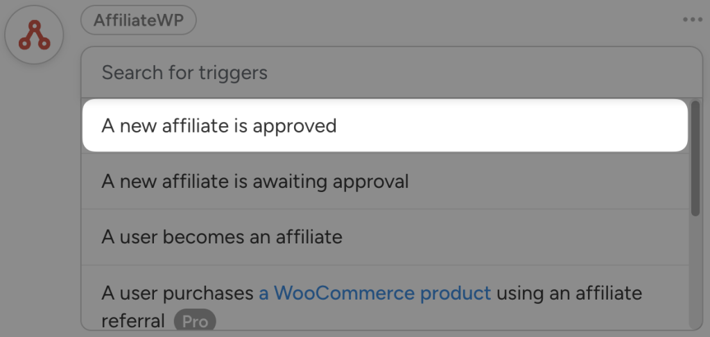 affiliatewp-trigger-a-new-affiliate-is-approved AffiliateWP trigger selection in Uncanny Automator, highlighting "A new affiliate is approved" option.