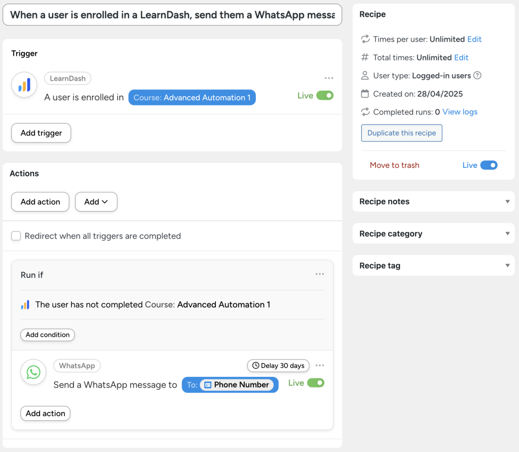 connect-learndash-to-whatsapp-recipe-5 Automator recipe: When a user is enrolled in a course, send a WhatsApp message to their phone number after 30 days if they haven’t completed the course.