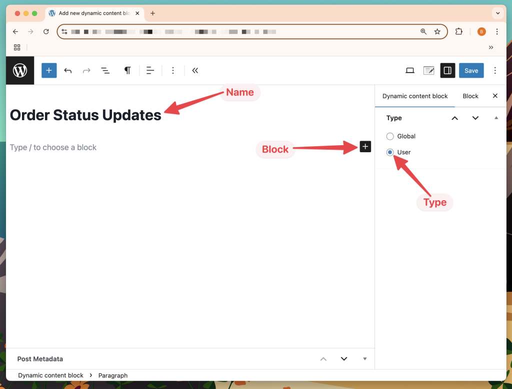 Editor view in WordPress showing how to create dynamic content for WordPress using Uncanny Automator. The user names the block “Order Status Updates,” selects “User” as the content type, and adds a content block, enabling personalized updates for logged-in users.