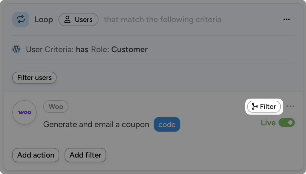 User loop to set run on WordPress users with the role “Customer”. The loop includes a WooCommerce action to generate and email coupon codes. The user has highlighted the “Filter” button.