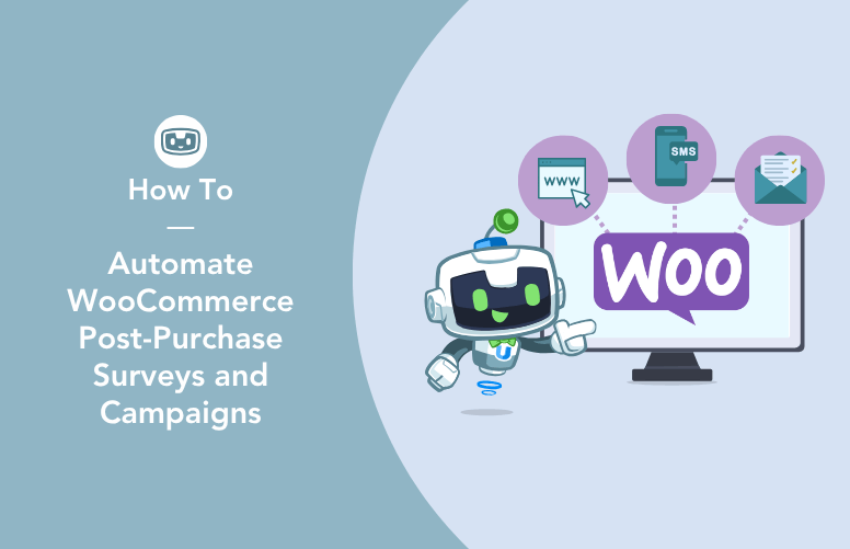 Automator mascot, U-Bot, beside a computer displaying the WooCommerce logo with icons for web, SMS, and email, and text 'How To Automate WooCommerce Post-Purchase Surveys and Campaigns'.