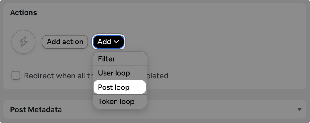 Dropdown menu under the Add button showing options Filter, User loop, Post loop, and Token loop in the Actions section of the Automator interface. The user has highlighted the option “Post loop”.
