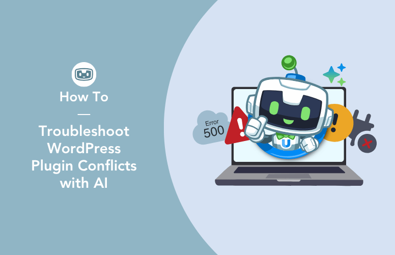 Uncanny Automator robot mascot on a laptop screen with an Error 500 warning icon and broken plugin symbols, illustrating how to troubleshoot WordPress plugin conflicts with AI.