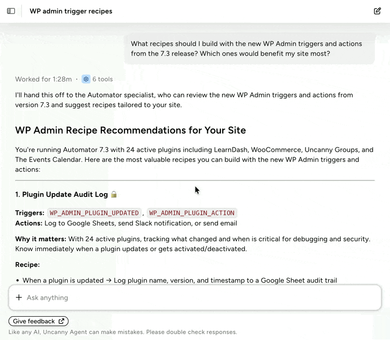 Uncanny Agent chat recommending six recipes to build with the new WP Admin triggers and actions in Automator 7.3, including a plugin update audit log, site health monitor, post-update permalink flush, theme change alerts, maintenance mode automation, and dev environment setup.