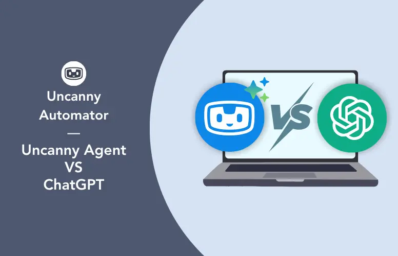 Graphic comparing Uncanny Automator/Uncanny Agent vs ChatGPT, showing a laptop with two circular logos on either side.