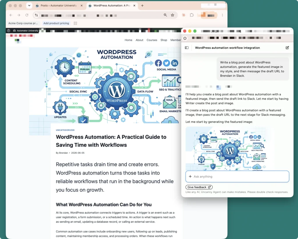 Uncanny Agent WordPress automation tool generating a blog post titled 'WordPress Automation: A Practical Guide to Saving Time with Workflows' with a matching featured image, shown beside the published post in the browser.